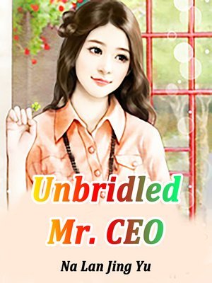 cover image of Unbridled Mr. CEO